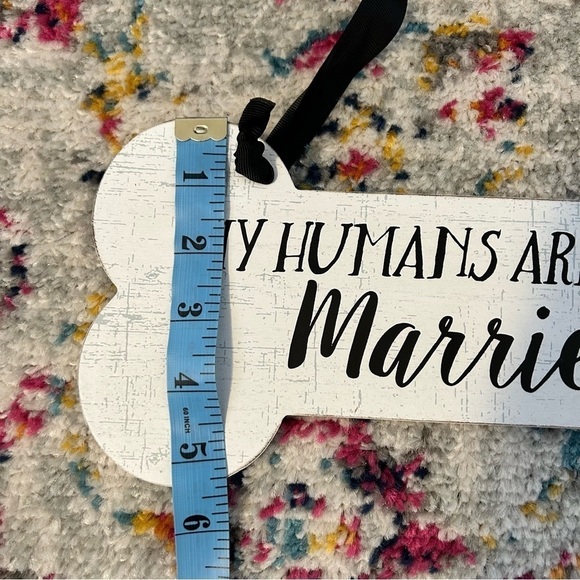 My Humans Are Getting Married Dog Sign - Picture 5 of 7